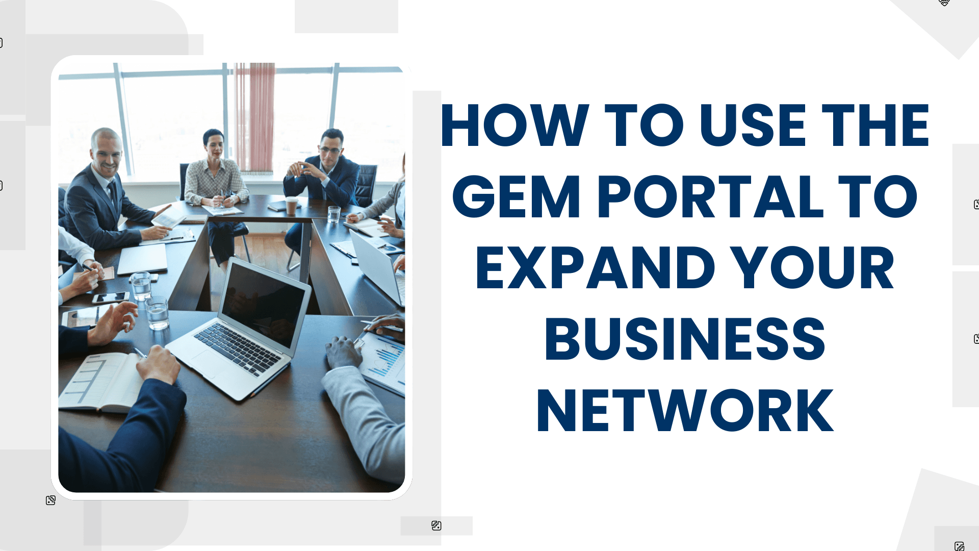 How to Use the GeM Portal to Expand Your Business Network