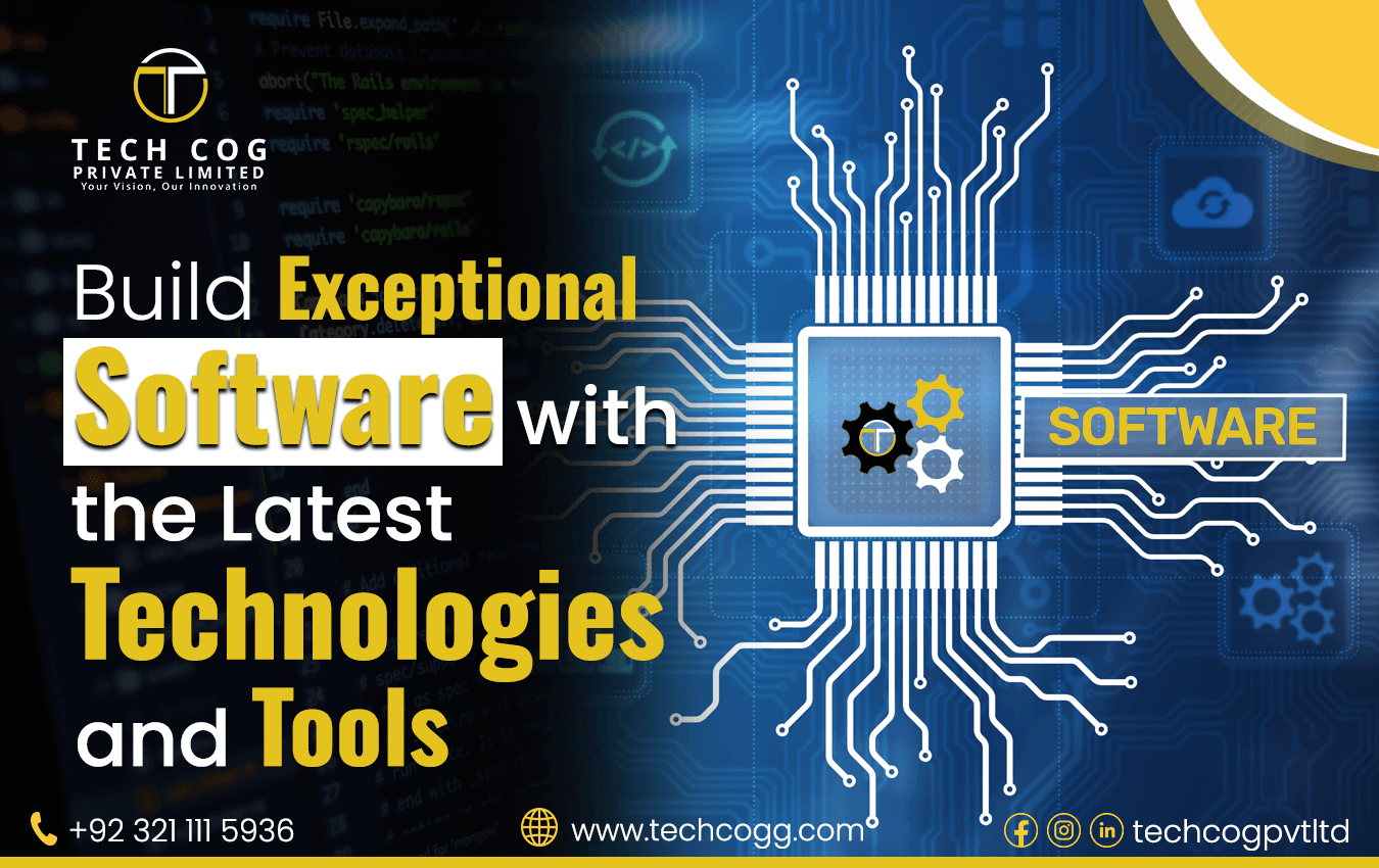 Build Exceptional Software with the Latest Technologies and Tools