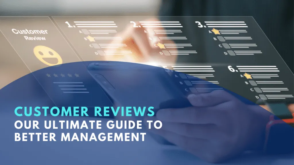 The Ultimate Guide to Effective Review Management for Businesses