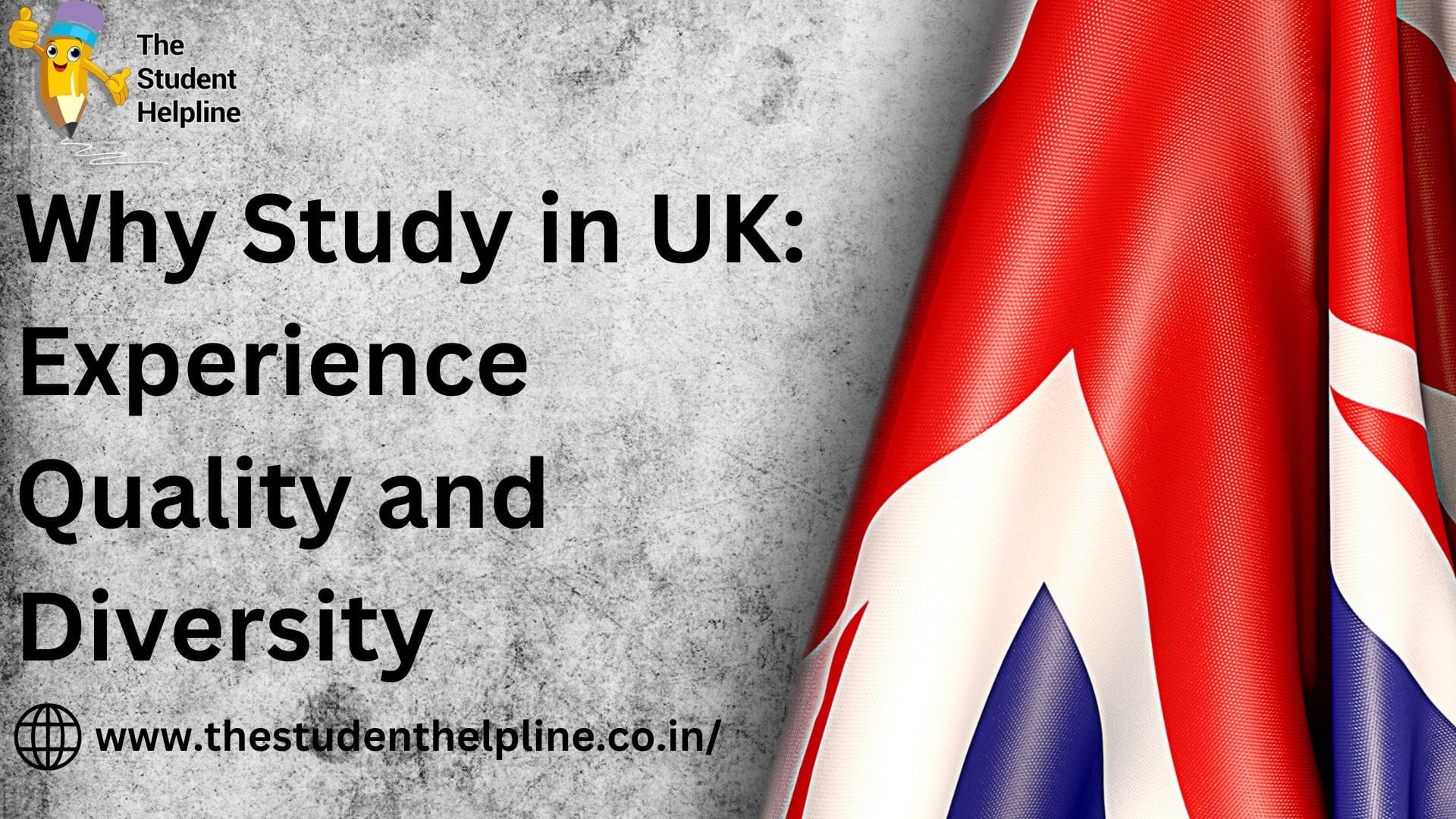 Why Study in UK: Experience Quality and Diversity