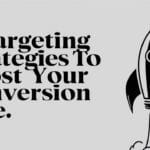 Retargeting Strategies to Boost Your Conversion Rate