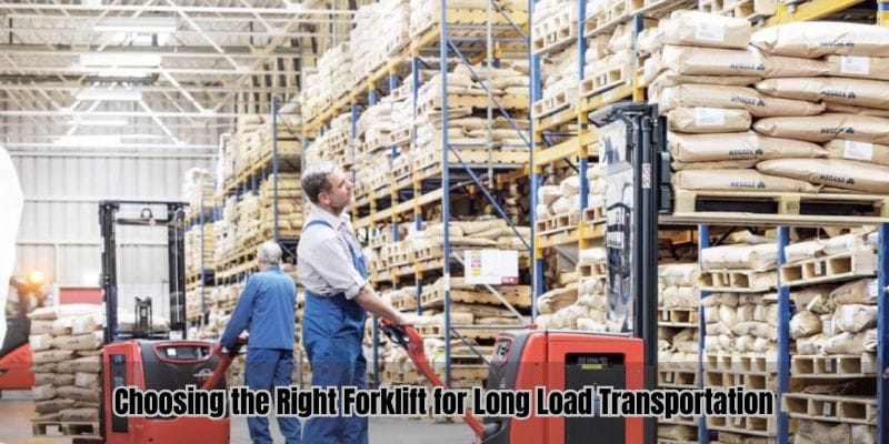 Choosing the Right Forklift for Long Load Transportation