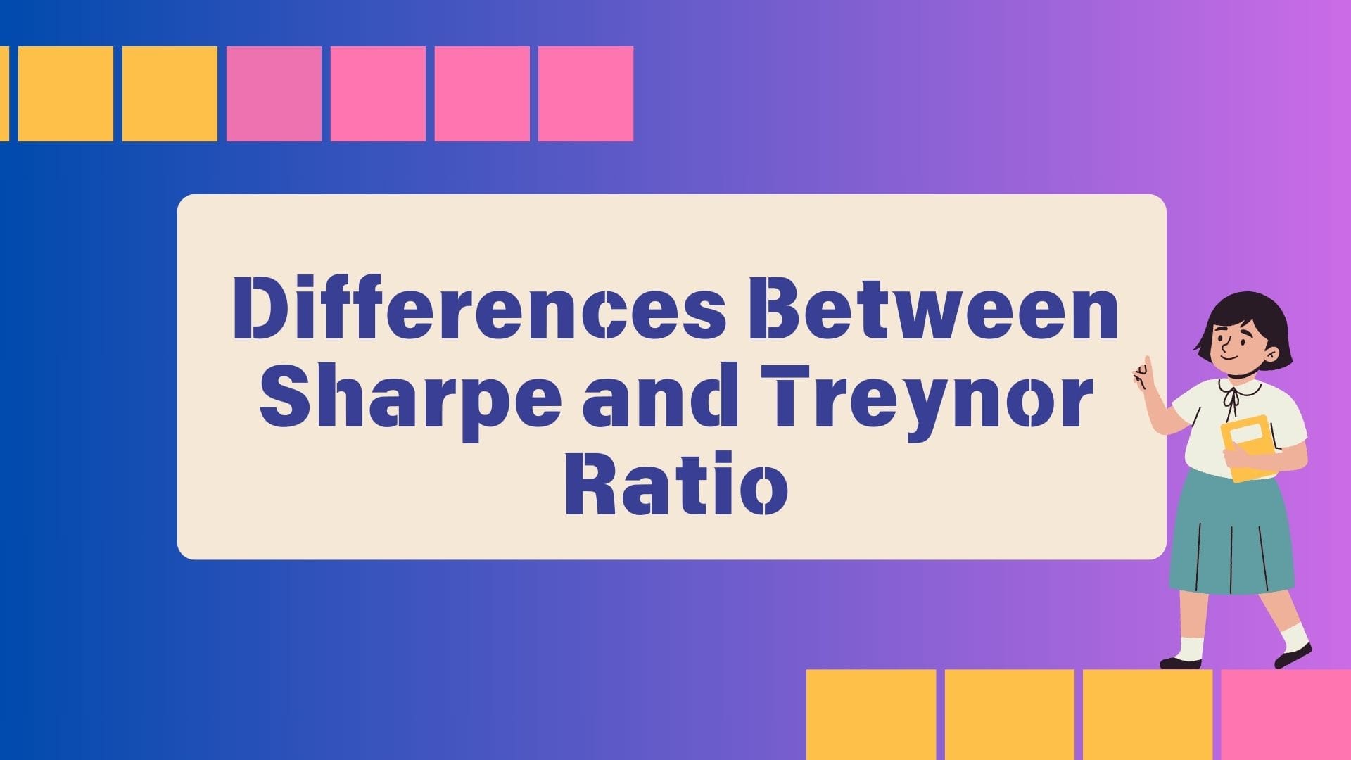 Differences Between Sharpe and Treynor Ratio