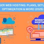 Hostinger Web Hosting Plans, Setup, Speed Optimization & More (2025)